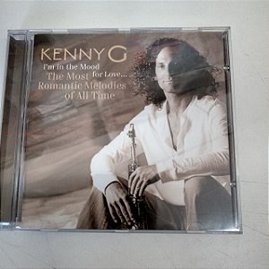 Cd Kenny G - I´m In The Moodfor Love Interprete Kenny G (2006) [usado]