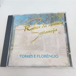 Cd Raízes da Música Sertaneja - Torres e Florêncio Interprete Torres e Florêncio (2000) [usado]