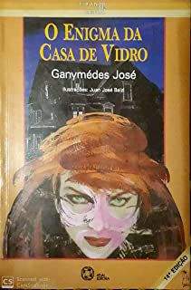 Livro Enigma da Casa de Vidro, o Autor José, Ganymédes (1993) [usado]