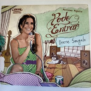 Cd Ivete Sangalo - Pode Entrar Interprete Ivete Sangalo [usado]