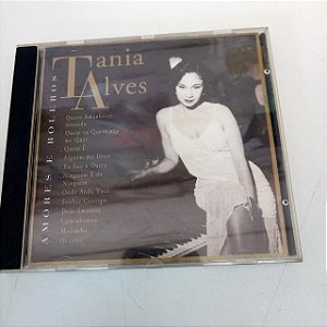 Cd Tania Alves - Amores e Boleros Interprete Tania Alves [usado]