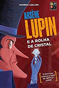 Livro Arsène Lupin e a Rolha de Cristal Autor Leblanc, Maurice (2021) [novo]