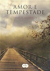 Livro Amor e Tempestade Autor Guaracy, Thales (2009) [usado]