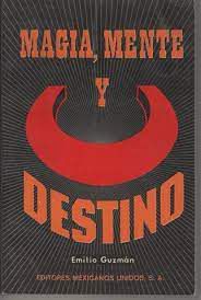 Livro Magia Mente Y Destino Autor Guzmán, Emilio (1976) [usado]