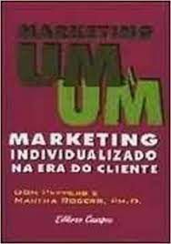 Livro Marketing um a Um- Marketing Individualizado na Era do Cliente Autor Peppers, Don (1994) [usado]