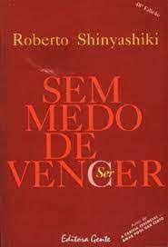 Livro sem Medo de Vencer Autor Shinyashiki, Roberto (1993) [usado]