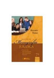 Livro Manual de Monografia Jurídica- Como Se Faz: Uma Monografia Uma Dissertação Uma Tese Autor Nunes, Rizzato (2009) [usado]