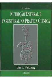 Livro Nutrição Enteral e Parenteral na Prática Clínica Autor Waitzberg, Dan L. (1995) [usado]
