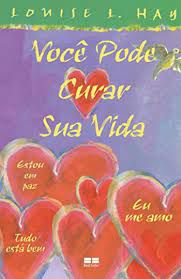 Livro Você Pode Curar sua Vida Autor Hay, Louise L. (2001) [usado]