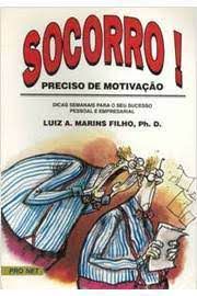 Livro Socorro! Preciso de Motivação Autor Filho, Luiz A. Marins (1995) [usado]