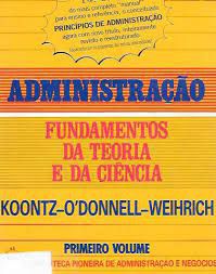Livro Administração Volume 1- Fundamentos da Teoria e da Ciência Autor Weihrich, Koontz (1986) [usado]
