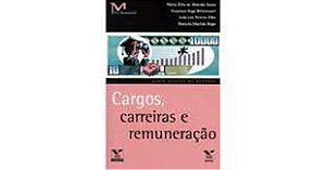 Livro Cargos, Carreiras e Remuneração - Série Gestão de Pessoas Autor Carvalho, Iêda Maria Vecchioni (2011) [usado]