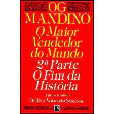 Livro Maior Vendedor do Mundo, o - 2ª Parte o Fim da História Autor Mandino, Og (1988) [usado]