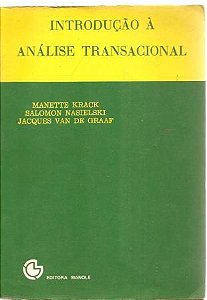 Livro Introdução À Análise Transacional: Métodos de Aplicação em Serviço Social e em Psicologia Clínica Autor Krack, Manette e Outros (1984) [usado]