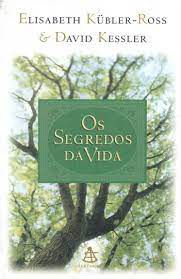 Livro Segredos da Vida, os Autor Kubler-ross, Elisabeth (2004) [usado]