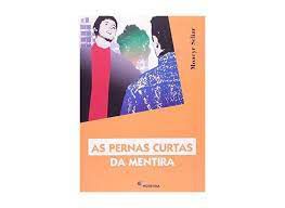 Livro Pernas Curtas da Mentira, as Autor Sciliar, Moacyr (2009) [usado]