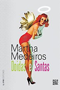 Livro Doidas e Santas Autor Medeiros, Martha (2012) [usado]