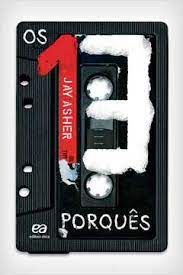 Livro os 13 Porquês Autor Asher, Jay (2017) [usado]