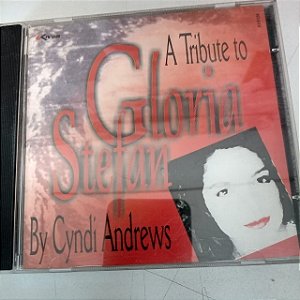 Cd a Tribute To Gloria Stefan By Cyndi Andrews Interprete Cyndi Andrews [usado]