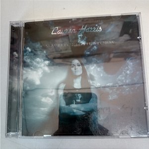Cd Lauren Harris - Calm Before The Storm Interprete Lauren Harris [usado]
