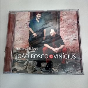 Cd João Bosco e Vinicius - Indescretível Interprete João Bosco e Vinicius (2014) [usado]