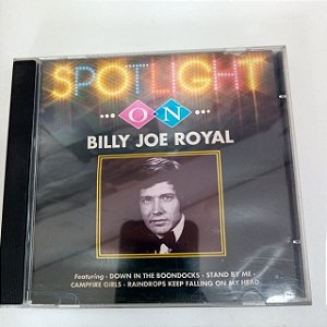 Cd Billy Joe Royal - Spotlight On Interprete Billy Joe Royal [usado]