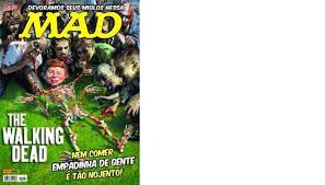 Gibi Mad Nº 47 Autor The Walking Dead- Nem Comer Empadinha de Gente é Tão Nojento! [usado]