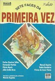 Livro Sete Faces da Primeira Vez Autor Vários Autores (1996) [usado]