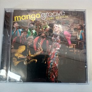 Cd Mango Groove - Bang The Drum Interprete Mango Groove (2010) [usado]