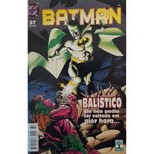 Gibi Batman Nº 37 - Formatinho Autor Balístico - Ele Não Poderia Ter Voltado em Pior Hora... (1999) [usado]