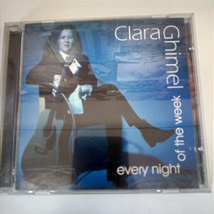 Cd Clara Ghimel - Evry Night Of The Wek Interprete Clara Chimel (1996) [usado]