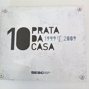 Cd Prata da Casa - 1999/2009 Interprete Varios Artistas (2009) [usado]