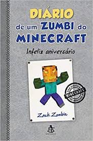 Livro Diário de um Zumbi Minecraft 9: Infeliz Aniversário Autor Zombie, Zack (2017) [usado]