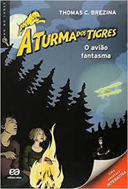 Livro o Avião Fantasma - a Turma dos Tigres Autor Brezina, Thomas (2014) [usado]