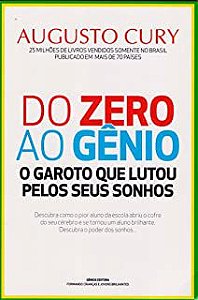 Livro do Zero ao Gênio : o Garoto que Lutou Pelos seus Sonhos Autor Cury, Augusto (2016) [seminovo]