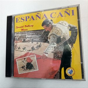 Cd Espana Cani - Spanish Bultring Music Interprete Banda Taurina (1990) [usado]