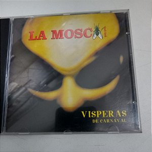 Cd La Mosca - Vesperas de Carnaval Interprete La Mosca (1999) [usado]