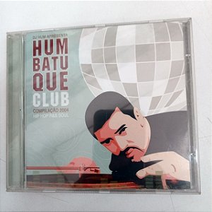 Cd Dj Hum - Hum Batuque Club - Compilação 2004 Interprete Dj Hum [usado]