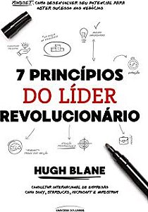 Livro 7 Princípios do Líder Revolucionário Autor Blane, Hugh (2018) [usado]
