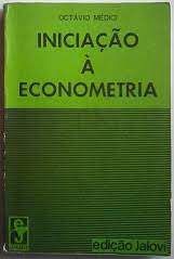 Livro Iniciação À Econometria Autor Medici, Octavio (1979) [usado]