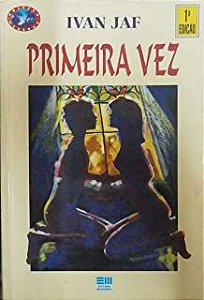 Livro Primeira Vez Autor Jaf, Ivan (1996) [usado]