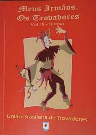 Livro Meus Irmãos, os Trovadores Vol. Iii Humor Autor Beltrame, Domitilla Borges (2017) [usado]