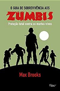 Livro o Guia de Sobrevivência a Zumbis: Proteção Total contra os Mortos-vivos Autor Max Broocks (2006) [usado]