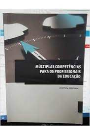 Livro Múltiplas Competências para os Profissionais da Educação Autor Morastoni, Josemary (2014) [usado]