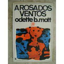 Livro Rosa dos Ventos , a Autor Mott, Odette B. (1976) [usado]