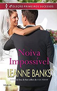 Livro Primeiros Sucessos Nº 60 - Noiva Impossível Autor Banks, Leanne (2015) [usado]