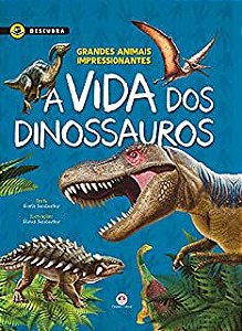 Livro Vida dos Dinossauros, a : Grandes Animais Impressionantes Autor Socolovsky, Gisela (2019) [seminovo]