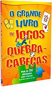 Livro Grande Livro de Jogos e Quebra-cabeças, O: Mais de 130 Atividades para Crianças ao Ar Livre e Dentro de Casa Autor Amari-parker, Anna (2021) [seminovo]