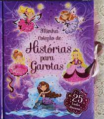 Livro Minhas Coleção de Histórias para Garotas-25 Lindas Histórias Autor Desconhecido (2014) [usado]