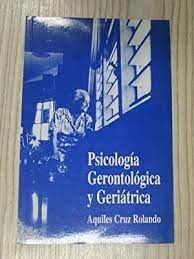 Livro Psicología Gerontológica Y Geriátrica Autor Rolando, Aquiles Cruz (1996) [usado]